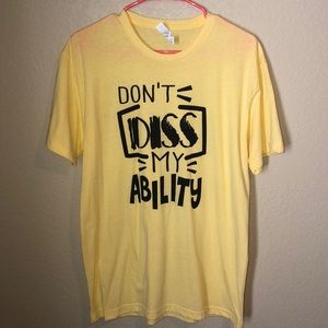 Don’t diss my ability tee